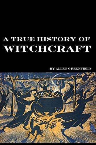 A True History of Witchcraft